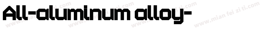 All-aluminum alloy字体转换